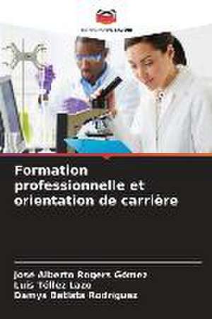 Formation professionnelle et orientation de carrière de José Alberto Rogers Gómez