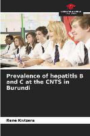 Prevalence of hepatitis B and C at the CNTS in Burundi de René Kwizera