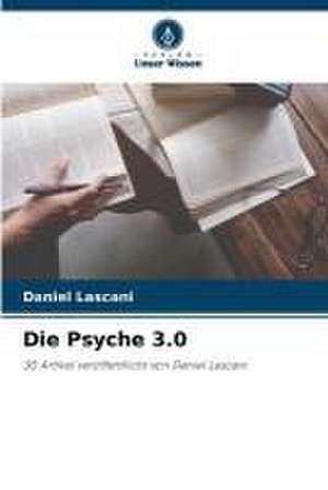 Die Psyche 3.0 de Daniel Lascani