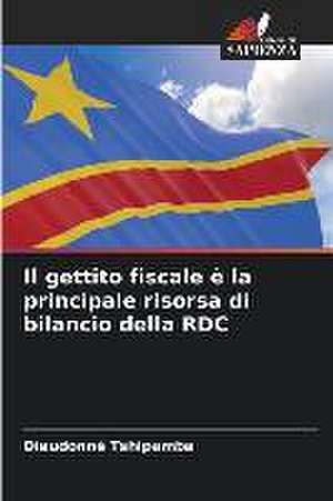 Il gettito fiscale è la principale risorsa di bilancio della RDC de Dieudonné Tshipamba