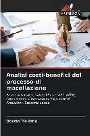 Analisi costi-benefici del processo di macellazione de Dostin Tixilima