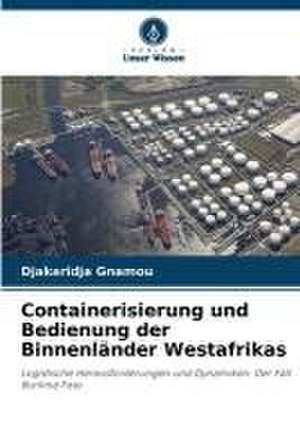 Containerisierung und Bedienung der Binnenländer Westafrikas de Djakaridja Gnamou