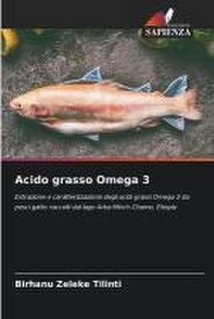 Acido grasso Omega 3 de Birhanu Zeleke Tilinti