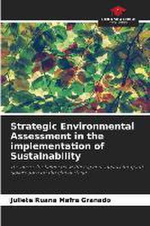 Strategic Environmental Assessment in the implementation of Sustainability de Juliete Ruana Mafra Granado