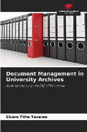 Document Management in University Archives de Cícero Filho Tavares