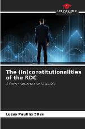 The (In)constitutionalities of the RDC de Lucas Paulino Silva