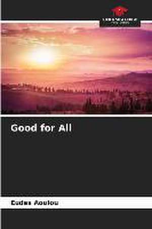 Good for All de Eudes Aoulou