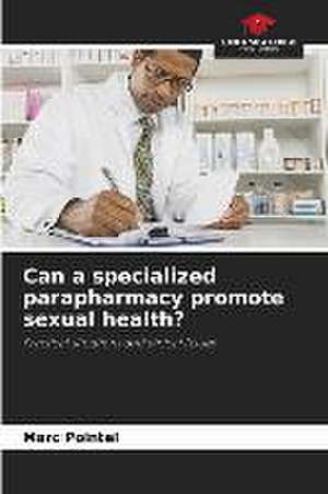 Can a specialized parapharmacy promote sexual health? de Marc Pointel