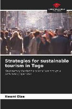 Strategies for sustainable tourism in Togo de Kwami Etse