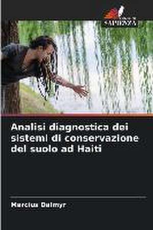 Analisi diagnostica dei sistemi di conservazione del suolo ad Haiti de Mercius Dalmyr