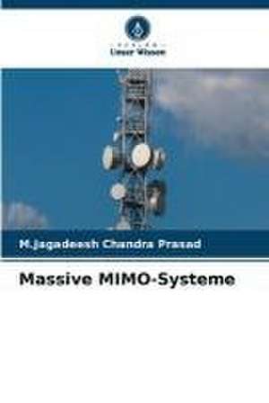 Massive MIMO-Systeme de M. Jagadeesh Chandra Prasad