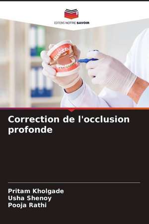 Correction de l'occlusion profonde de Pritam Kholgade