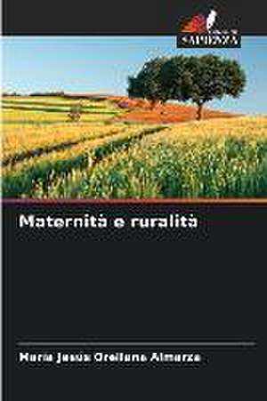 Maternità e ruralità de María Jesús Orellana Almarza