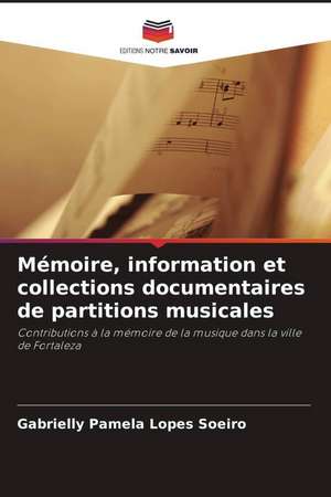 Mémoire, information et collections documentaires de partitions musicales de Gabrielly Pamela Lopes Soeiro