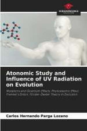 Atonomic Study and Influence of UV Radiation on Evolution de Carlos Hernando Parga Lozano