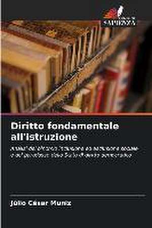 Diritto fondamentale all'istruzione de Júlio César Muniz