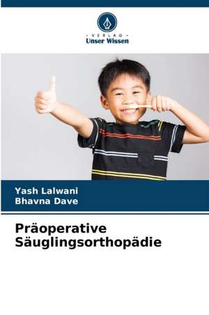 Präoperative Säuglingsorthopädie de Yash Lalwani