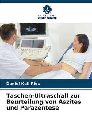 Taschen-Ultraschall zur Beurteilung von Aszites und Parazentese de Daniel Keil Ríos