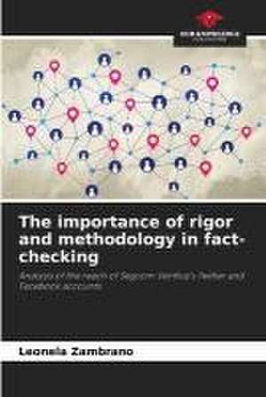 The importance of rigor and methodology in fact-checking de Leonela Zambrano