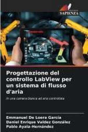 Progettazione del controllo LabView per un sistema di flusso d'aria de Emmanuel de Loera García