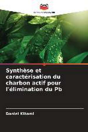 Synthèse et caractérisation du charbon actif pour l'élimination du Pb de Daniel Kibami