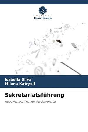 Sekretariatsführung de Isabella Silva