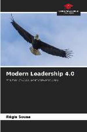 Modern Leadership 4.0 de Régis Sousa