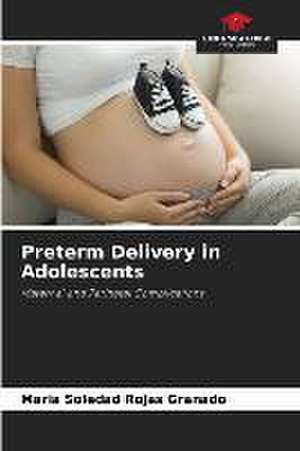 Preterm Delivery in Adolescents de Maria Soledad Rojas Granado