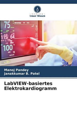 LabVIEW-basiertes Elektrokardiogramm de Manoj Pandey