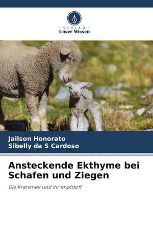 Ansteckende Ekthyme bei Schafen und Ziegen de Jailson Honorato