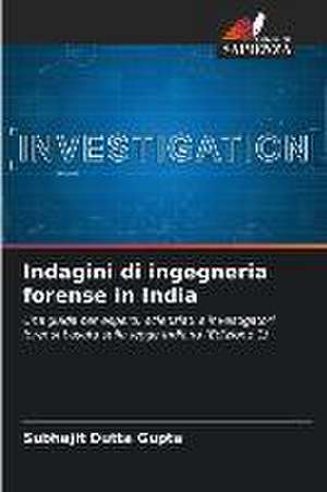 Indagini di ingegneria forense in India de Subhajit Dutta Gupta