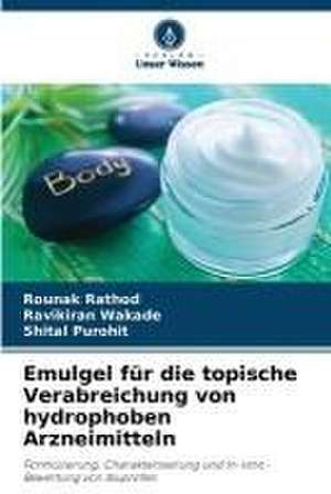 Emulgel für die topische Verabreichung von hydrophoben Arzneimitteln de Rounak Rathod