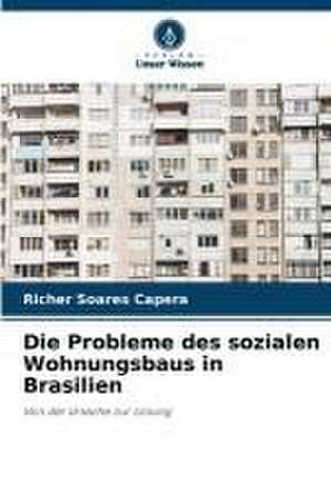 Die Probleme des sozialen Wohnungsbaus in Brasilien de Richer Soares Capera