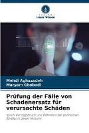 Prüfung der Fälle von Schadenersatz für verursachte Schäden de Mehdi Aghazadeh