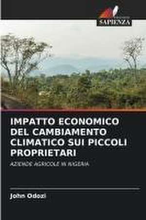 IMPATTO ECONOMICO DEL CAMBIAMENTO CLIMATICO SUI PICCOLI PROPRIETARI de John Odozi