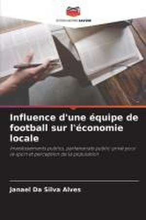 Influence d'une équipe de football sur l'économie locale de Janael Da Silva Alves