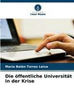 Die öffentliche Universität in der Krise de María Belén Torres Leiva