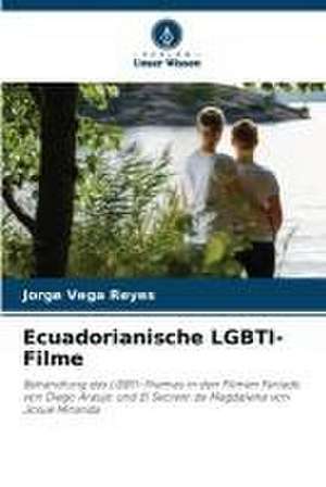 Ecuadorianische LGBTI-Filme de Jorge Vega Reyes