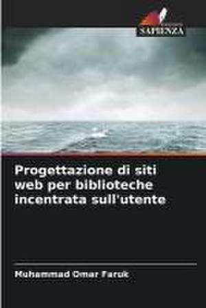 Progettazione di siti web per biblioteche incentrata sull'utente de Muhammad Omar Faruk