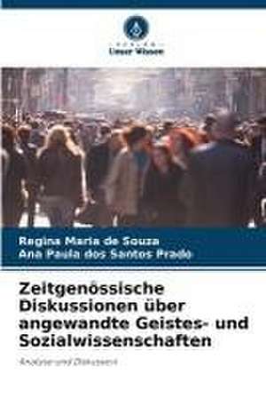 Zeitgenössische Diskussionen über angewandte Geistes- und Sozialwissenschaften de Regina Maria de Souza