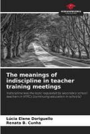 The meanings of indiscipline in teacher training meetings de Lúcia Elene Doriguello