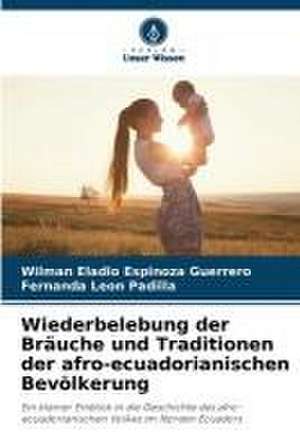 Wiederbelebung der Bräuche und Traditionen der afro-ecuadorianischen Bevölkerung de Wilman Eladio Espinoza Guerrero