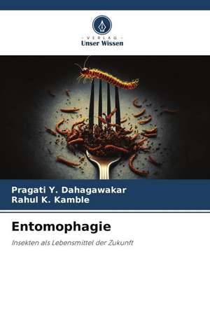 Entomophagie de Pragati Y. Dahagawakar