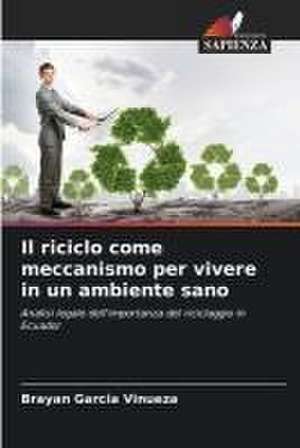 Il riciclo come meccanismo per vivere in un ambiente sano de Brayan García Vinueza