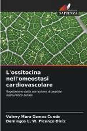 L'ossitocina nell'omeostasi cardiovascolare de Valney Mara Gomes Conde