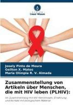 Zusammenstellung von Artikeln über Menschen, die mit HIV leben (PLHIV): de Josely Pinto de Moura