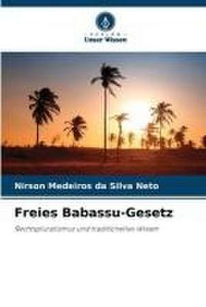 Freies Babassu-Gesetz de Nirson Medeiros Da Silva Neto