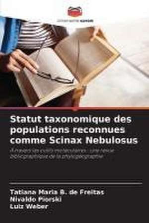 Statut taxonomique des populations reconnues comme Scinax Nebulosus de Tatiana Maria B. de Freitas