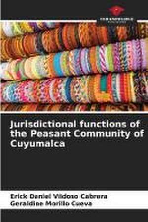 Jurisdictional functions of the Peasant Community of Cuyumalca de Erick Daniel Vildoso Cabrera