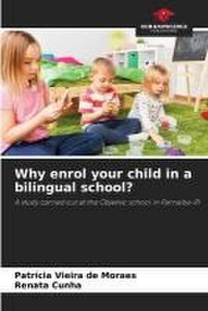 Why enrol your child in a bilingual school? de Patrícia Vieira de Moraes